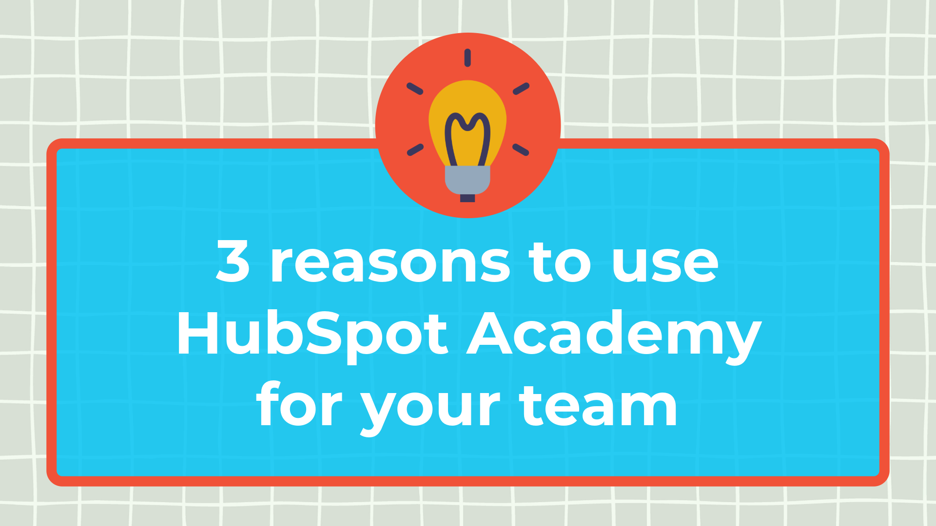 3 reasons to use hubspot academy